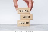Trial and Error