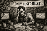 It’s Not the Language, You’re Just a Terrible Programmer