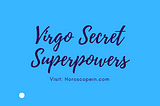 Virgo Secret Superpowers