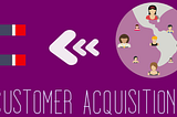 Using Data Science for Customer Acquisition