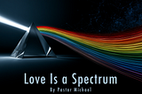 Love Is a Spectrum