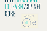 Resources to learn ASP.NET Core