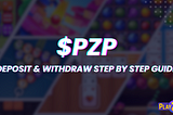 Your Guide to Depositing and Withdrawing $PZP Tokens on PlayZap App