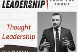 Elevating Leadership Through Storytelling: Vladimer Botsvadze on the Trench Leadership Podcast in…