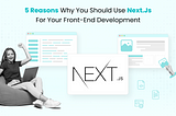 Next.JS for Front-End Development