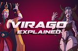 Virago: The Beginning, Explained