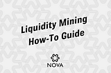 Liquidity Mining — How-To Guide