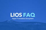LIOS FAQ