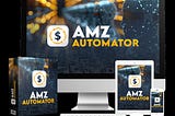 AMZ Automator: A Streamlined Resource for Serious Amazon FBA Sellers
