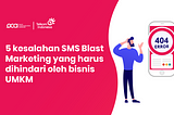 5 kesalahan SMS Blast Marketing yang harus dihindari oleh bisnis UMKM