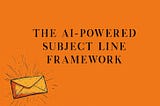 Boost Email Open Rates in 30 Days: The AI-Powered Subject Line Framework