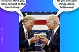 In the Afterlife, Everyone’s Just a Punchline: Trump vs. Biden