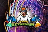 What to expect at Beta Farm !