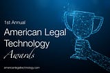 🚀 Launching the First American Legal Technology Awards: Honoring Legal Tech Innovators Making a…