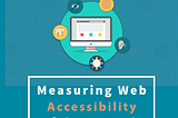 Measuring Web Accessibility with DevTools