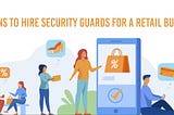 7 Reasons to Hire Security Guards for a Retail Business