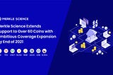 Merkle Science Extends Support to Over 60 Coins with Ambitious Coverage Expansion by End of 2021