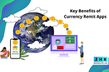 Key Benefits of Currency Remit Apps