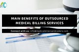 What are the Main Benefits of Outsourced Medical Billing Services?