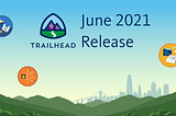 Trailhead Badges Release : June 21’