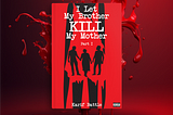 Karif Battle, founder of Theoretical Fiends LLC, announces the Spotify release of I Let My Brother KILL My Mother Part 1. The book cover features a mother between her two sons being pulled away from one in the presence of a slender supernatural creature.