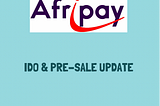 Afripay IDO & Pre-Sale Update