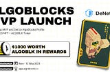 Algoblocks — MVP Launch Celebration Giveaway on Denet💰