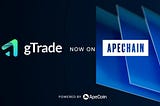 gTrade Expands to ApeChain: Unleashing the Full Potential of $APE