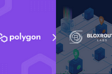 bloXroute Providing Future-Proof Network Layer Solution for Polygon