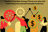 “Struggling with Revenue? Discover How Desire Group International Solutions Boost Sales.”