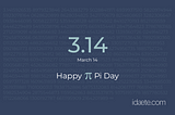 March 14 or 3.14 — Happy Pi Day!