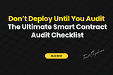 The Ultimate Smart Contract Audit Checklist