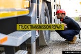 Truck Transmission Repair: Your Essential Guide to Keeping Your Rig Rolling