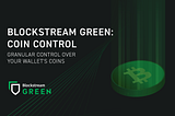 Blockstream Green: Coin Control