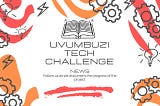 Designing for Social Impact: Reflections on  the Uvumbuzi Tech Challenge