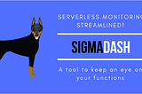 Serverless Monitoring, Streamlined!