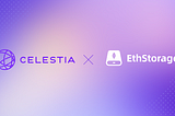 EthStorage Integrate with Celestia to Provide Long-term DA Solution for Ethereum L2/L3