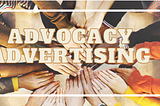 Advocacy Advertising: Advantages & Examples