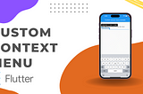 Custom Context Menus in Flutter