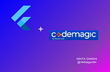 5+5 reasons why Flutter + Codemagic will own mobile application development world!