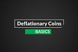 Basic Info of Deflationary Coins