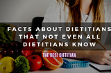 4 Surprising Facts About Dietitians that You Might Not Know