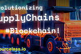Blockchain in Supply Chains: Enhancing Transparency, Reducing Risks