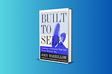 Lessons From Built to Sell