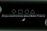 Baker Finance -Full protocol review