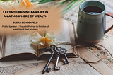 3 Keys to Raising Families in an Atmosphere of Wealth - Susan Schoenfeld