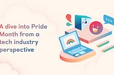 A dive into Pride Month from a tech industry perspective