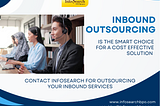 The Cost-Effective Solution: Why Inbound Outsourcing Is the Smart Choice