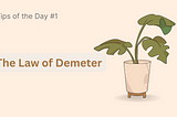 The Law of Demeter | Tips of the Day #1