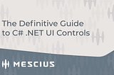 The Definitive Guide to C# .NET UI Controls